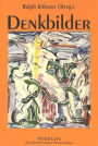 Denkbilder: Wandlungen literarischen und aesthetischen Sprechens in der Moderne