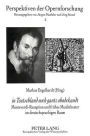 in Teutschland noch gantz ohnbekandt: Monteverdi-Rezeption und fruehes Musiktheater im deutschsprachigen Raum