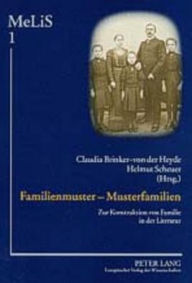 Title: Familienmuster - Musterfamilien: Zur Konstruktion von Familie in der Literatur, Author: C. Brinker-von der Heyde
