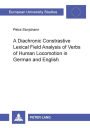 A Diachronic Constrastive Lexical Field Analysis of Verbs of Human Locomotion in German and English