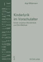 Kinderlyrik im Vorschulalter: Kinder zwischen Muendlichkeit und Schriftlichkeit