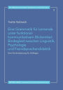 Eine Grammatik fuer Lernende unter funktional-kommunikativem Blickwinkel: Bindeglied zwischen Linguistik, Psychologie und Fremdsprachendidaktik: Eine Konkretisierung fuer Anfaenger