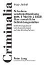 Schadenswiedergutmachung gem. 46a Nr. 2 StGB ueber anwaltliche Schlichtungsstellen: Schlichtungsablauf und Auswirkungen auf das Strafverfahren