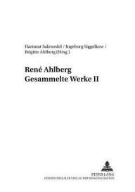 Title: René Ahlberg- Gesammelte Werke II, Author: Hartmut Salzwedel