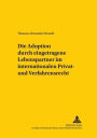 Die Adoption durch eingetragene Lebenspartner im internationalen Privat- und Verfahrensrecht