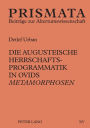 Die augusteische Herrschaftsprogrammatik in Ovids «Metamorphosen»