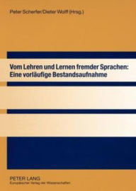 Title: Vom Lehren und Lernen fremder Sprachen: Eine vorlaeufige Bestandsaufnahme, Author: Doris Scherfer-Grothkop