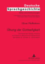 «Uebung der Gottseligkeit»: Die Textsorten Predigt, Andacht und Gebet im deutschen Protestantismus des spaeten 16. und des 17. Jahrhunderts