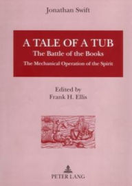 A Tale of a Tub: The Battle of the Books- The Mechanical Operation of the Spirit