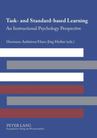 Title: Task- and Standard-based Learning: An Instructional Psychology Perspective, Author: Hermann Astleitner