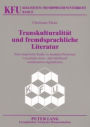 Transkulturalitaet und fremdsprachliche Literatur: Eine empirische Studie zu mentalen Prozessen von primaer mono- oder bikulturell sozialisierten Jugendlichen