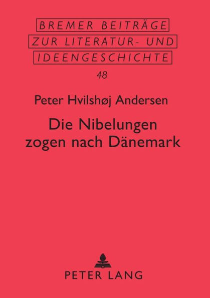Die Nibelungen zogen nach Daenemark: Eine Neuinterpretation der Erzaehlung «Von Hven zwischen Seeland und Schonen»