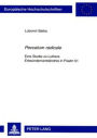 Peccatum radicale: Eine Studie zu Luthers Erbsuendenverstaendnis in Psalm 51