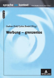 Title: Werbung - grenzenlos: Multimodale Werbetexte im interkulturellen Vergleich, Author: Gudrun Bachleitner-Held