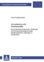 Umverteilung und Familienpolitik: Eine empirische Analyse der Verteilungs- und Umverteilungswirkungen familienpolitischer Leistungen in Deutschland