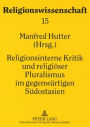 Religionsinterne Kritik und religioeser Pluralismus im gegenwaertigen Suedostasien
