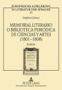 Memorial literario o Biblioteca periodica de ciencias y artes (1801-1808): Indizes. Zum Kulturtransfer im Spanien der Spaetaufklaerung. Unter Mitarbeit von Imke Strauss und Jan-Henrik Witthaus