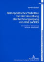 Bilanzpolitisches Verhalten bei der Umstellung der Rechnungslegung von HGB auf IFRS: Eine empirische Untersuchung deutscher Unternehmen