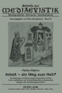 Arbeit - ein Weg zum Heil?: Vorstellungen und Bewertungen koerperlicher Arbeit in der spaetantiken und fruehmittelalterlichen lateinischen Exegese der Schoepfungsgeschichte