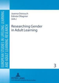 Title: Researching Gender in Adult Learning, Author: Joanna Ostrouch-Kaminska