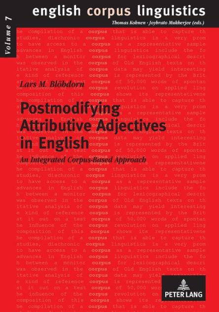 postmodifying-attributive-adjectives-in-english-an-integrated-corpus-based-approach-by-lars-m