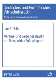 Title: Vereins- und Verbandsstrafen am Beispiel des Fußballsports, Author: Jan F. Orth