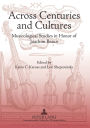 Across Centuries and Cultures: Musicological Studies in Honor of Joachim Braun