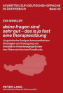 deine fragen sind sehr gut - das is ja fast eine therapiesitzung: Linguistische Analyse kommunikativer Strategien zur Erzeugung von Intimitaet in Interviewgespraechen des Oesterreichischen Rundfunks