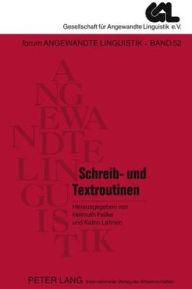 Title: Schreib- und Textroutinen: Theorie, Erwerb und didaktisch-mediale Modellierung, Author: Bernd Rüschoff