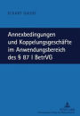 Annexbedingungen und Koppelungsgeschaefte im Anwendungsbereich des 87 I BetrVG