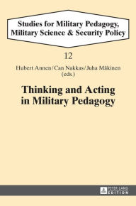 Title: Thinking and Acting in Military Pedagogy, Author: Wolfgang Royl