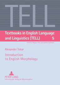 Title: Introduction to English Morphology, Author: Alexander Tokar