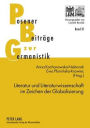 Literatur und Literaturwissenschaft im Zeichen der Globalisierung: Themen - Methoden - Herausforderungen