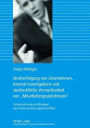 Strafverfolgung von Unternehmen, Internal Investigations und strafrechtliche Verwertbarkeit von