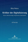 Kritiker der Digitalisierung: Warner, Bedenkentraeger, Angstmacher, Apokalyptiker