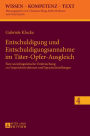 Entschuldigung und Entschuldigungsannahme im Taeter-Opfer-Ausgleich: Eine soziolinguistische Untersuchung zu Gespraechsstrukturen und Spracheinstellungen