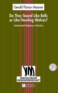 Title: Do They Sound Like Bells or Like Howling Wolves?: Interferential Diaphony in Bistritsa- An Investigation into a Multi-Part Singing Tradition in a Middle-Western Bulgarian Village, Author: Gerald Florian Messner