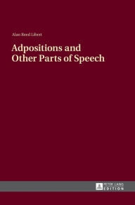 Title: Adpositions and Other Parts of Speech, Author: Alan Libert
