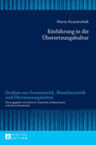 Title: Einfuehrung in die Uebersetzungskultur, Author: Maria Krysztofiak