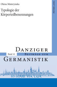 Title: Typologie der Koerperteilbenennungen, Author: Olena Materynska
