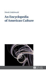 Title: An Encyclopedia of American Culture, Author: Marek Golebiowski