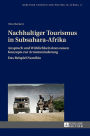 Nachhaltiger Tourismus in Subsahara-Afrika: Anspruch und Wirklichkeit eines neuen Konzepts zur Armutsminderung- Das Beispiel Namibia