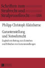 Garantenstellung und Notwehrrecht: Zugleich ein Beitrag zum Entstehen und Erloeschen von Garantenstellungen