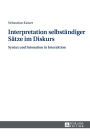 Interpretation selbstaendiger Saetze im Diskurs: Syntax und Intonation in Interaktion
