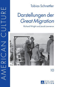 Title: Darstellungen der «Great Migration»: Richard Wright und Jacob Lawrence, Author: Tobias Schnettler