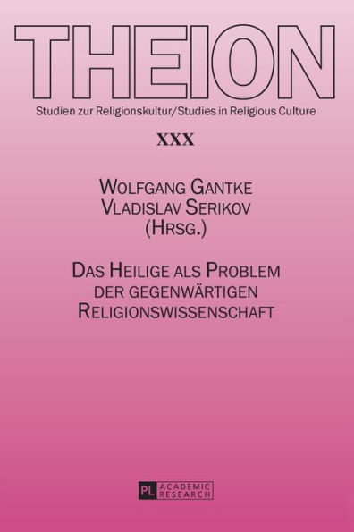 Das Heilige als Problem der gegenwaertigen Religionswissenschaft