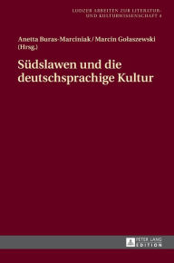 Title: Suedslawen und die deutschsprachige Kultur, Author: Anetta Buras-Marciniak