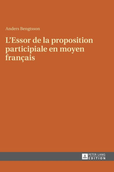 L'Essor de la proposition participiale en moyen français