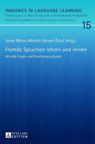 Title: Fremde Sprachen lehren und lernen: Aktuelle Fragen und Forschungsaufgaben, Author: Senem Özkul