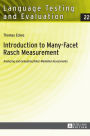 Introduction to Many-Facet Rasch Measurement: Analyzing and Evaluating Rater-Mediated Assessments. 2nd Revised and Updated Edition
